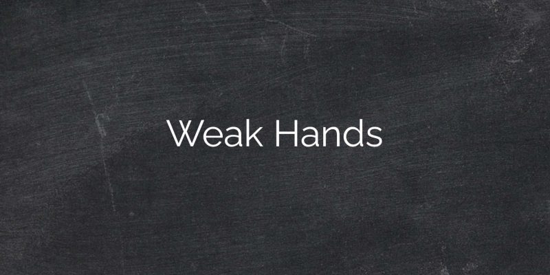 Weakhands1
